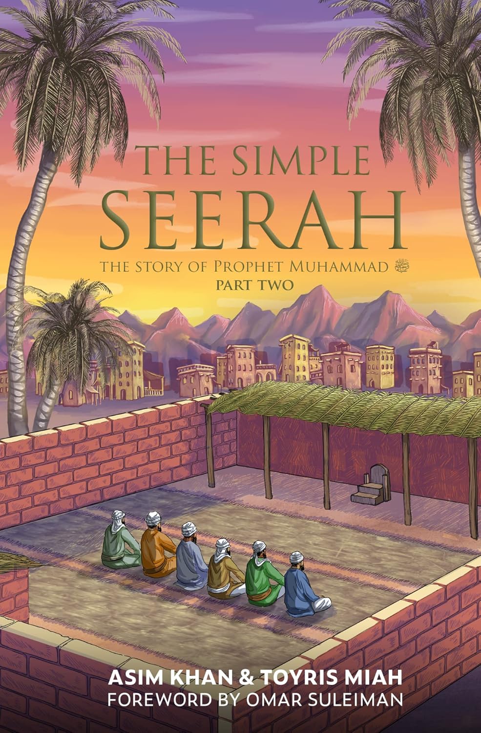 The Simple Seerah - Part 2 - Islamic Impressions