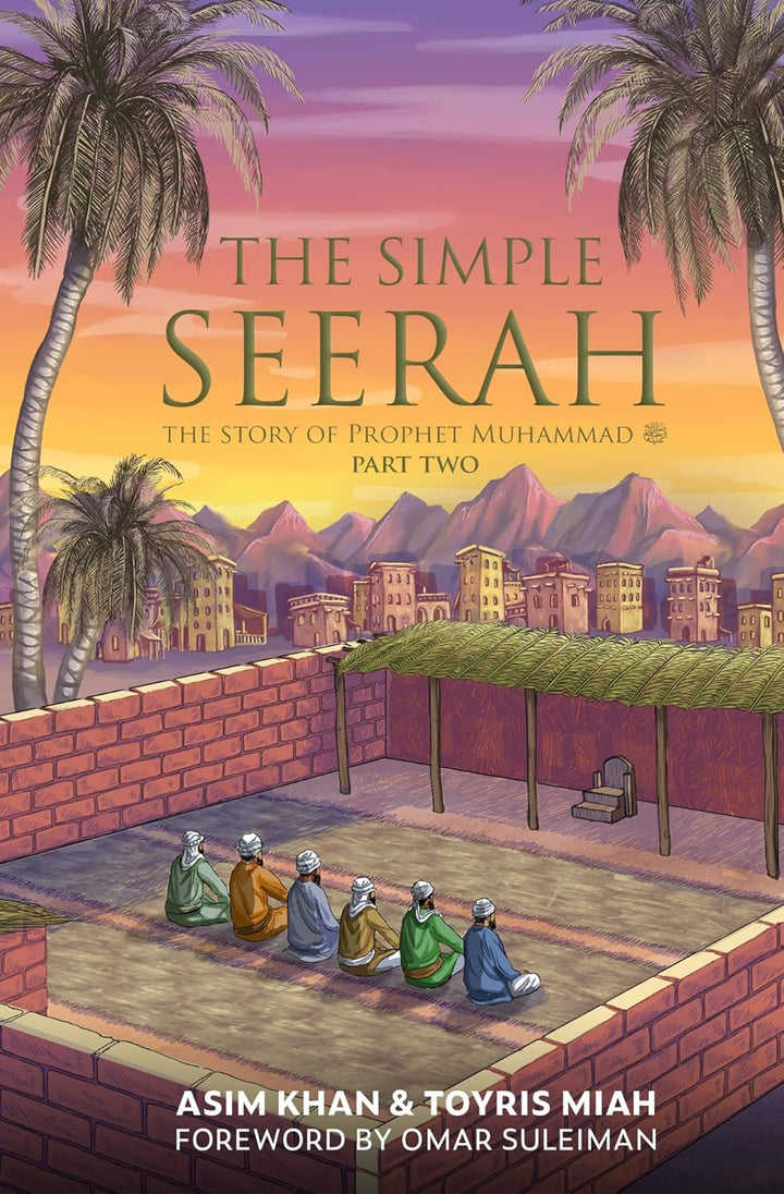 The Simple Seerah - Part 2 - Islamic Impressions
