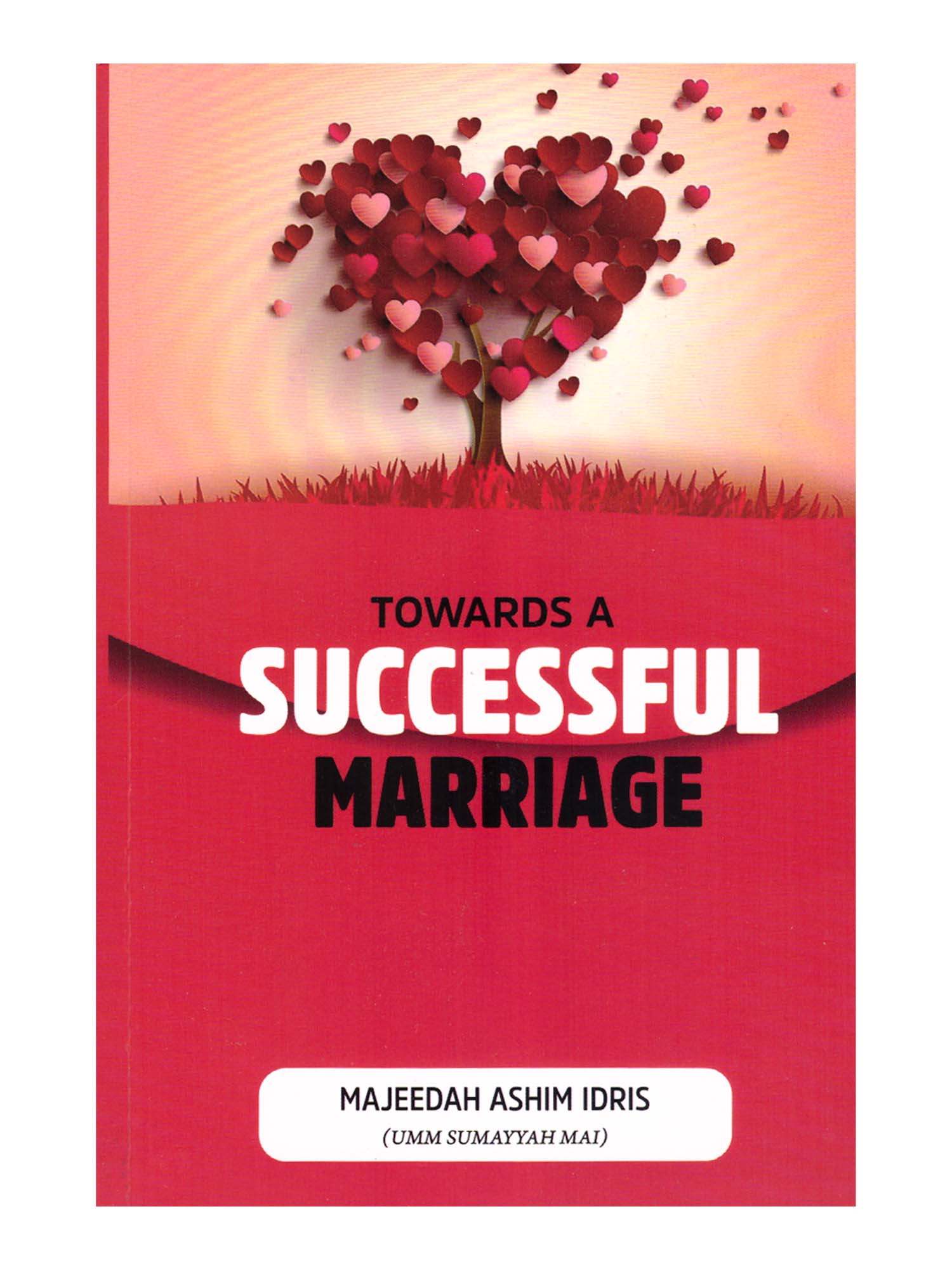 Towards A Successful Marriage - Islamic Impressions