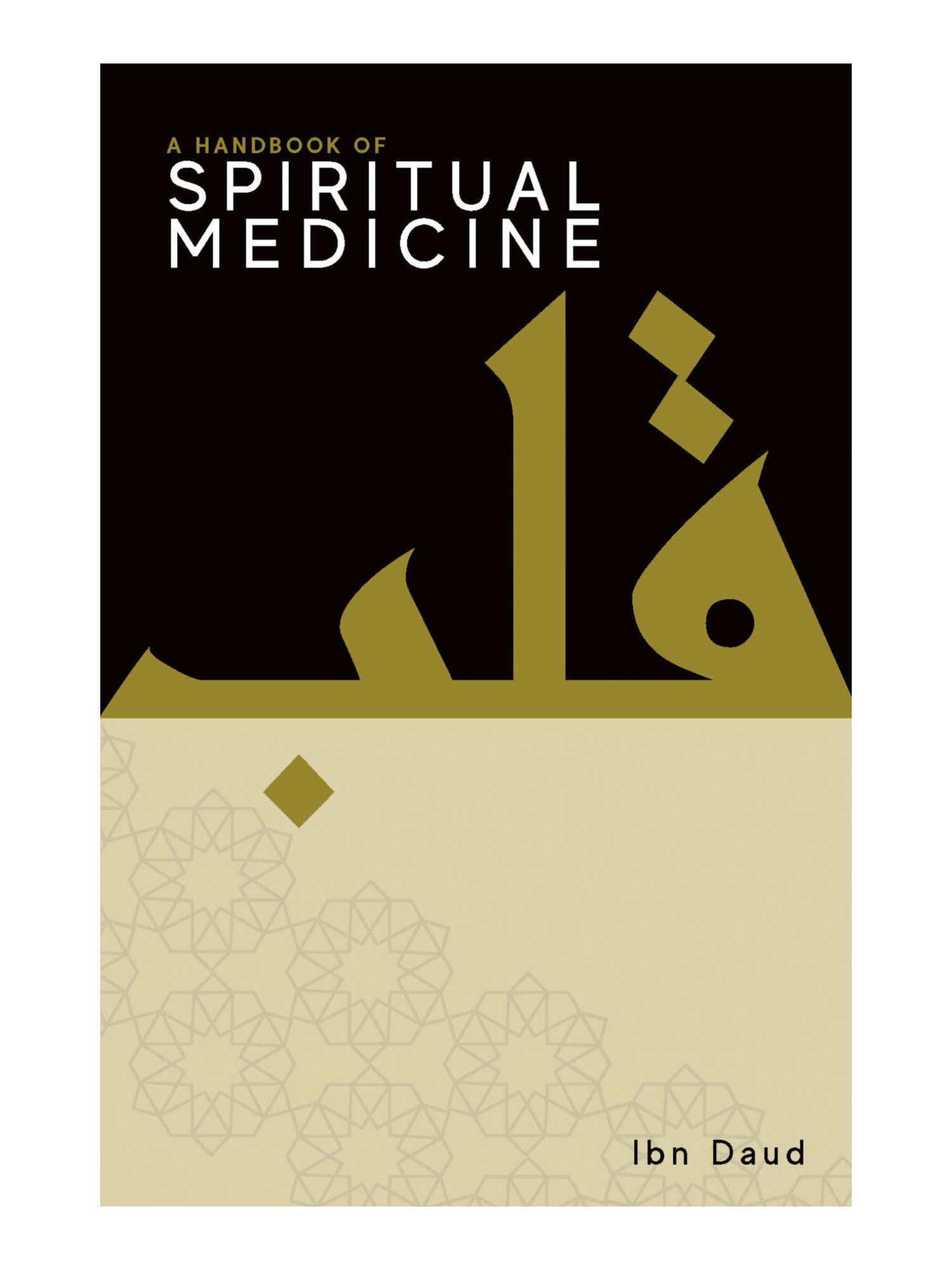 A Handbook of Spiritual Medicine - Islamic Impressions