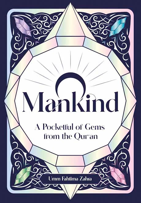 O Mankind - A Pocketful of Gems from the Qur'an