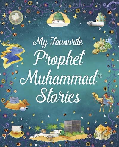 My Favourite Prophet Muhammad Stories (Hardback)