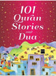 101 Quran Stories and Dua (Hardcover)