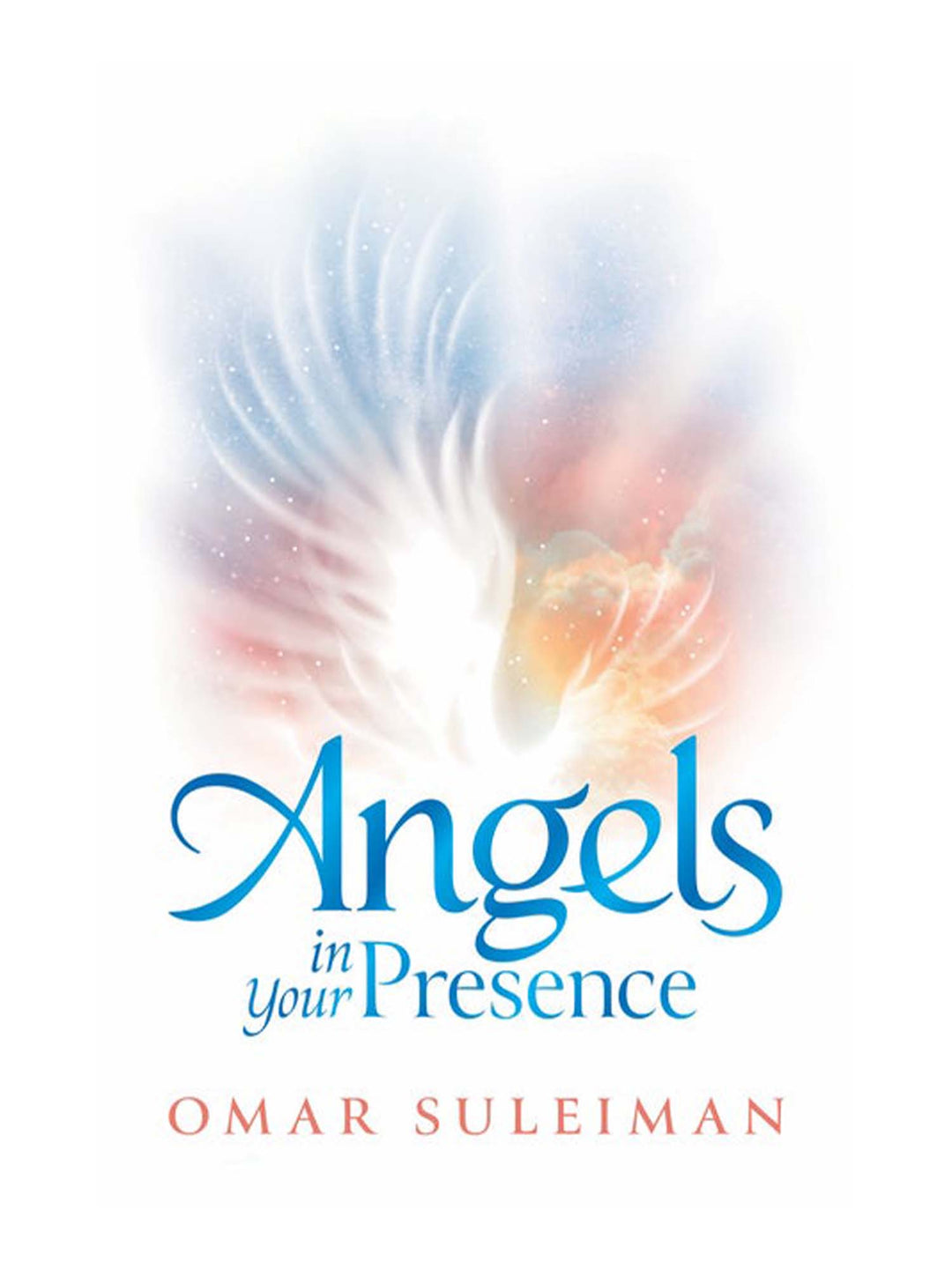 Angels in Your Presence - Omar Suleiman (Hardback)