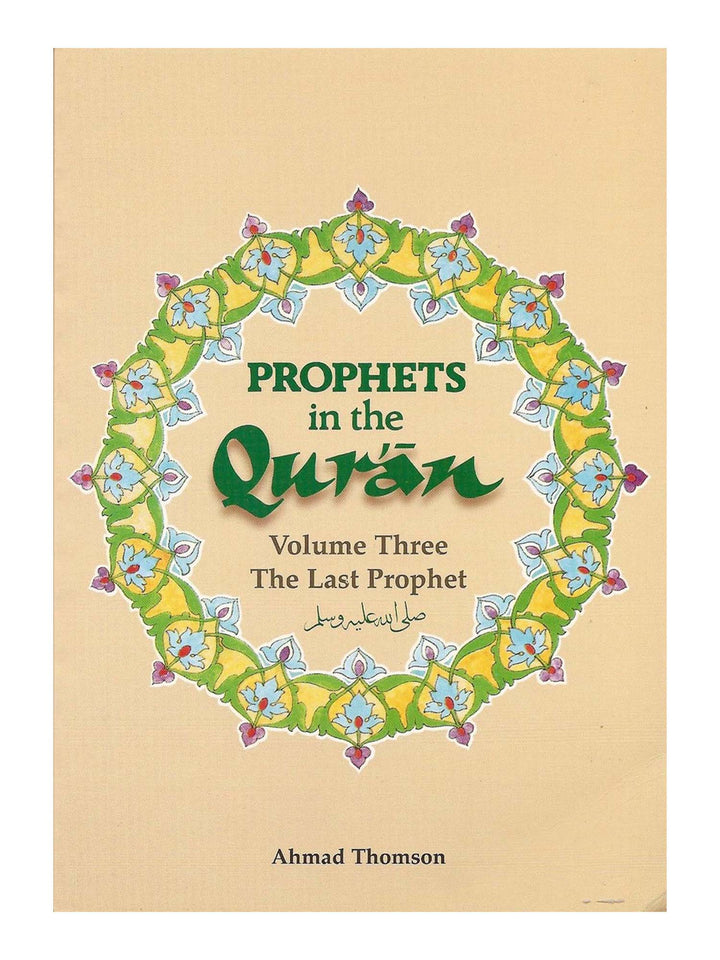 Prophets in the Qur'an: Volume 3 - Ahmed Thomson (Paperback)