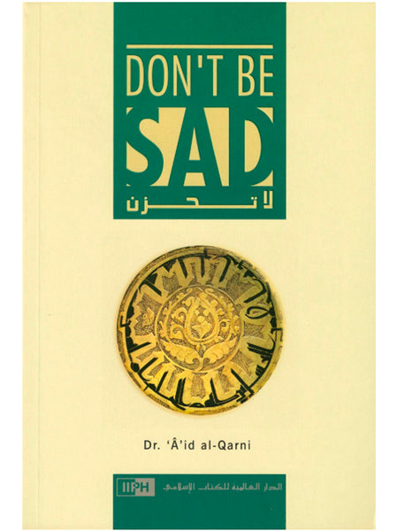 Don't Be Sad (Hardcover) - Islamic Impressions