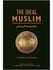 The Ideal Muslim (Hardcover) - Islamic Impressions