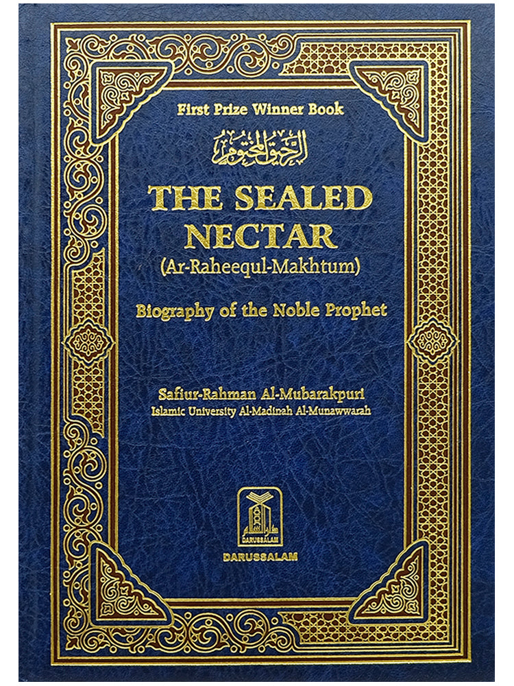 The Sealed Nectar - Biography of the Noble Prophet - Islamic Impressions