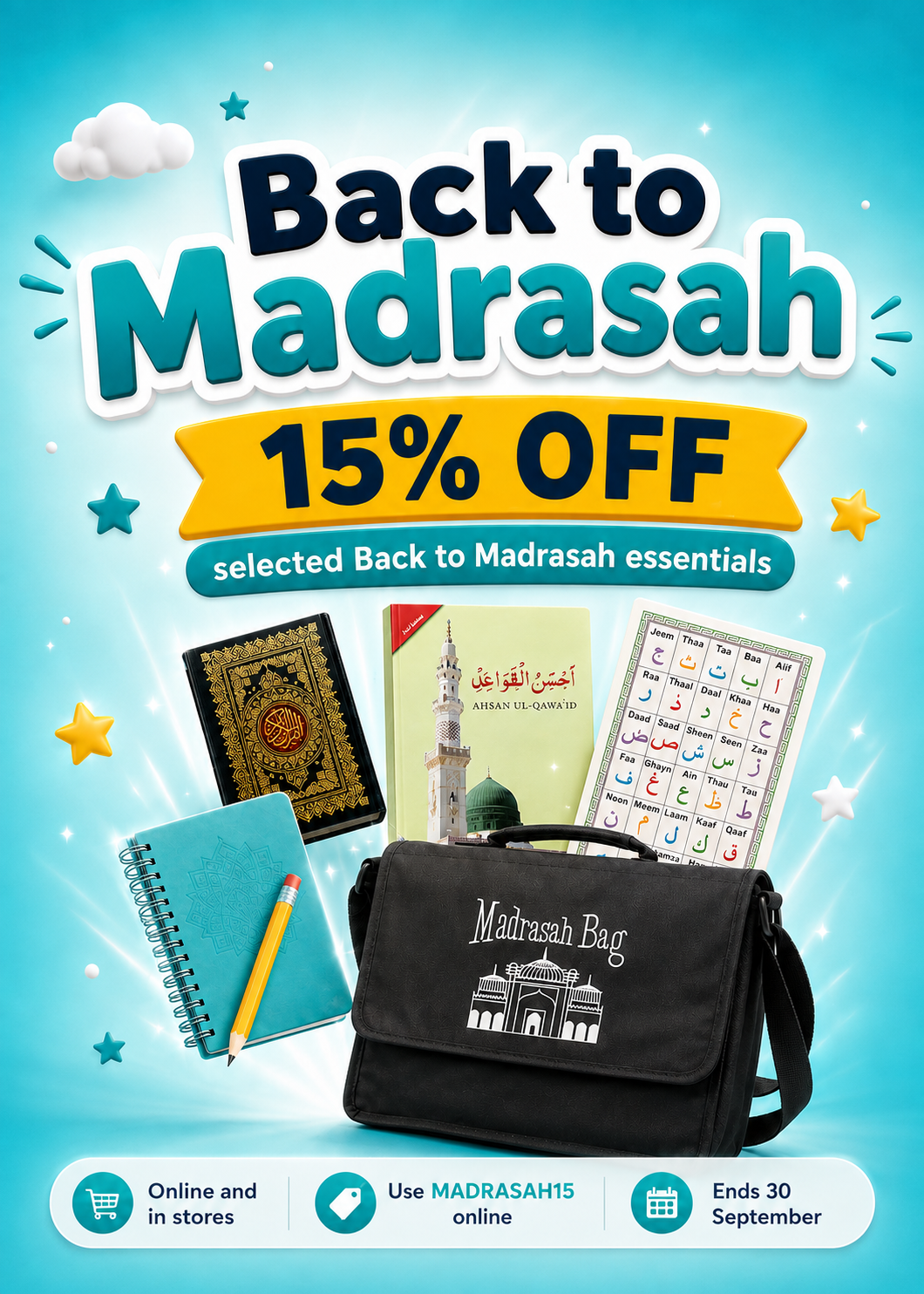 Back to Madrasah. 15% off selected Back to Madrasah essentials. Online and in stores. Use MADRASAH15 online. Ends 30 September.